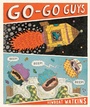 Cover: Go-Go Guys - Chronicle Books