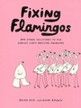 Cover: Fixing Flamingos - Chronicle Books