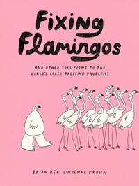 Enlarge image Cover: Fixing Flamingos - Chronicle Books