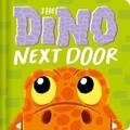 Cover: The Dino Next Door - Igloo Books