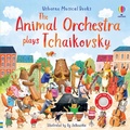 Cover: The Animal Orchestra Plays Tchaikovsky - Usborne Publishing Ltd