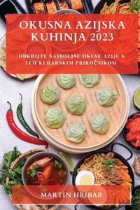 Abbildung von: Okusna Azijska Kuhinja 2023 - Martin Hribar