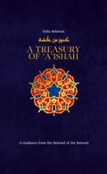 Cover: A Treasury of 'A'ishah - Kube Publishing Ltd
