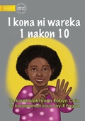 Cover: I Can Count from 1 to 10 - I kona ni wareka 1 nakon 10 (Te Kiribati) - Library for All