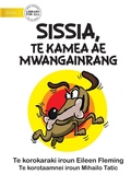 Cover: Sissis the Greedy Dog - Sissia, Te Kamea Ae Mwangainrang (Te Kiribati) - Library for All