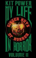 Cover: My Life In Horror Volume Two Hardback edition - Kit John Kelly Baume Power
