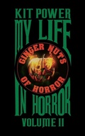 Cover: My Life In Horror Volume Two - Kit John Kelly Baume Power