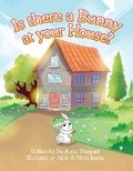 Cover: Is There a Bunny at Your House? - Getting What You Want, Inc.