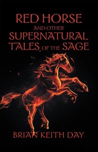 Abbildung von: Red Horse and Other Supernatural Tales of the Sage - Great Writers Media, LLC