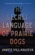 Cover: The Secret Language of Prairie Dogs - Wild Lark Books