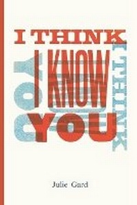 Enlarge image Cover: I Think I Know You - Futurecycle Press