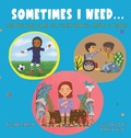 Cover: Sometimes I Need... - Skinned Knee Publishing