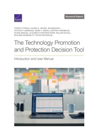 Enlarge image Cover: The Technology Promotion and Protection Decision Tool - RAND Corporation