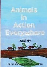 Enlarge image Cover: Animals in Action with my ABCs - Christine Dee