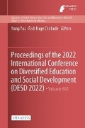 Cover: Proceedings of the 2022 International Conference on Diversified Education and Social Development (DESD 2022) - Atlantis Press