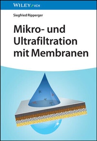 Abbildung von: Mikro- und Ultrafiltration mit Membranen - Wiley-VCH