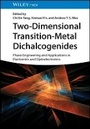 Cover: Two-Dimensional Transition-Metal Dichalcogenides - Phase Engineering and Applications in Electronics and Optoelectronics - Wiley-VCH