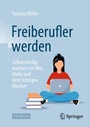 Cover: Freiberufler werden - Springer