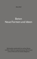 Cover: Beten - Neue Formen und Ideen - Books on Demand