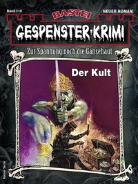 Abbildung von: Gespenster-Krimi 116 - Bastei Lübbe