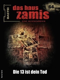 Abbildung von: Das Haus Zamis 64 - Bastei Lübbe