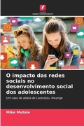 Cover: O impacto das redes sociais no desenvolvimento social dos adolescentes - Edicoes Nosso Conhecimento