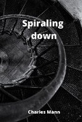 Cover: Spiraling down - Charles Mann