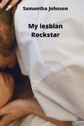 Cover: My lesbian Rockstar - Samantha Johnson