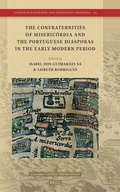 Cover: The Confraternities of Misericordia and the Portuguese Diasporas in the Early Modern Period - Brill