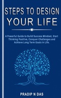 Cover: Steps To Design Your Life - Pradip N Das