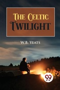 Cover: The Celtic Twilight - Double 9 Books LLP