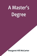 Cover: A Master's Degree - ALPHA EDITION