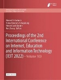 Enlarge image Cover: Proceedings of the 2nd International Conference on Internet, Education and Information Technology (IEIT 2022) - Atlantis Press