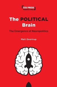 Enlarge image Cover: The Political Brain - Central European University Press