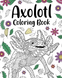 Abbildung von: Axolotl Coloring Book - Blurb