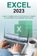Bild: EXCEL 2023 - La guia completa para convertirse en un experto en Excel 2023 con el metodo Todo en Uno - Leonardo Lomonaco