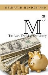 Enlarge image Cover: M3- The Man The Mind The Money - Dr. David Render PhD