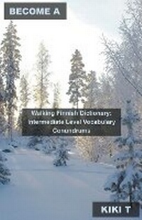 Abbildung von: Become a Walking Finnish Dictionary - Mabel Tilson