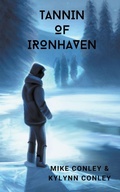 Cover: Tannin of Ironhaven - Michael Thomas Conley