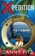Cover: Xpedition - A Sailing And Cycling Shocker - Cruising Life, Inc.