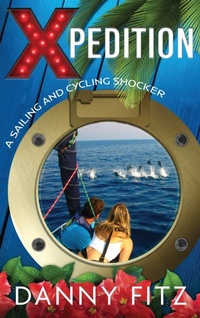 Enlarge image Cover: Xpedition - A Sailing And Cycling Shocker - Cruising Life, Inc.