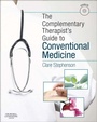 Cover: The Complementary Therapist's Guide to Conventional Medicine E-Book - Elsevier