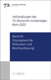 Abbildung von: Verhandlungen des 73. Deutschen Juristentages Bonn 2022 Band II/2: Sitzungsberichte - Diskussion und Beschlussfassung - C.H.BECK