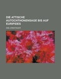 Cover: Die Attische Autochthonensage Bis Auf Euripides - Rarebooksclub.com