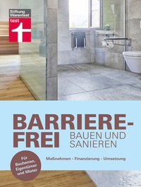 Abbildung von: Barrierefrei bauen und sanieren - Altersvorsorge in den eigenen vier Wänden - altersgerecht, behindertengerecht - Stiftung Warentest
