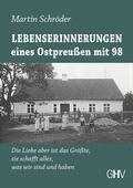 Cover: Lebenserinnerungen eines Ostpreu&szlig;en mit 98 - GHV