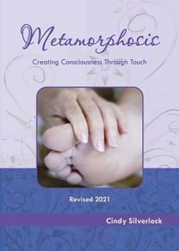 Abbildung von: Metamorphosis, Creating Consciousness Through Touch - Kini Publishing