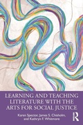Cover: Learning and Teaching Literature with the Arts for Social Justice - Routledge