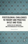 Cover: Postcolonial Challenges to Theory and Practice in ELT and TESOL - Routledge