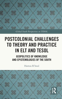Enlarge image Cover: Postcolonial Challenges to Theory and Practice in ELT and TESOL - Routledge